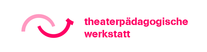 Theaterpädogische Werkstatt